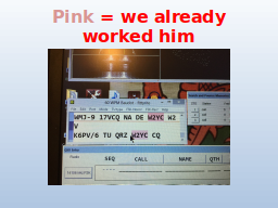 Pink = we already worked him