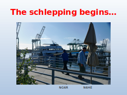 The schlepping begins…