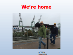 We’re home