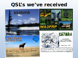 QSL’s we’ve received