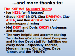 …and more thanks to: