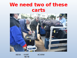 We need two of these carts