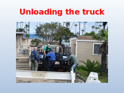 Unloading the truck