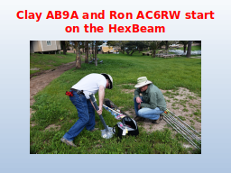 Clay AB9A and Ron AC6RW start on the HexBeam