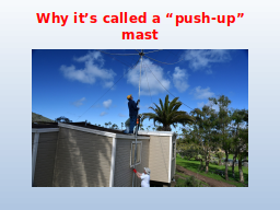 Why it’s called a “push-up” mast