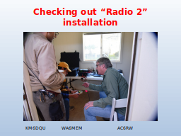 Checking out “Radio 2” installation