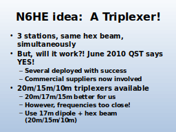 N6HE idea:  A Triplexer!