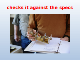 checks it against the specs