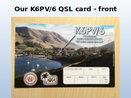 Our K6PV/6 QSL card - front