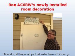 Ron AC6RW’s newly installed room decoration